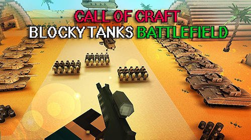 game pic for Call of craft: Blocky tanks battlefield